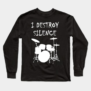 I destroy silence Long Sleeve T-Shirt